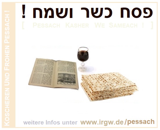 Pessach Kasher WeSameach! - Einenn koscheren und frohen Pessach wünscht Ihnen die IRGW. Mehr Infos unter www.irgw.de/pessach