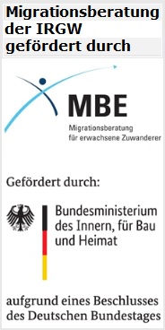 Migrationsberatung der IRGW gefördert durch MBE - Migrationsberatung für Erwachsene, gefördert durch das Bundesministerium des Innern, für Bau und Heimat aufgrund eines Beschlusses des Deutschen Bundestags