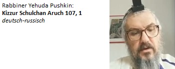 18.03.20 - Rabbiner Pushkin: Schulchan Aruch 107, mit Mischna Brura, 35