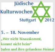 Jdische Kulturwochen, 05.-18.11.2012: Wer nicht hinauskommt, kommt nicht heim. Juden und ihre gefundene Heimat