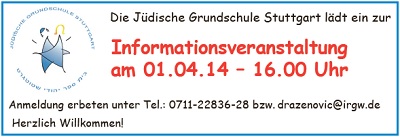 Infoversanstaltung der Jdischen Grundschule Stuttgart (JGS) am 01.04.2014, 16.00 Uhr