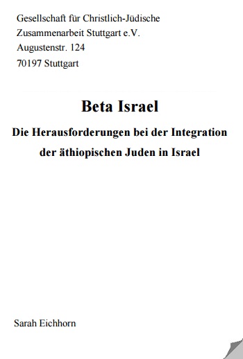 GCJZ Stuttgart e.V.: Beta Israel. Die Herausforderungen bei der Integration der thiopischen Juden in Israel. Wettbewerbsarbeit von Sarah Eichhorn