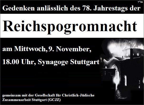 18.00 Uhr, Synagoge Stuttgart, Gedenken anlässlich des 78. Jahrestags der Reichspogromnacht