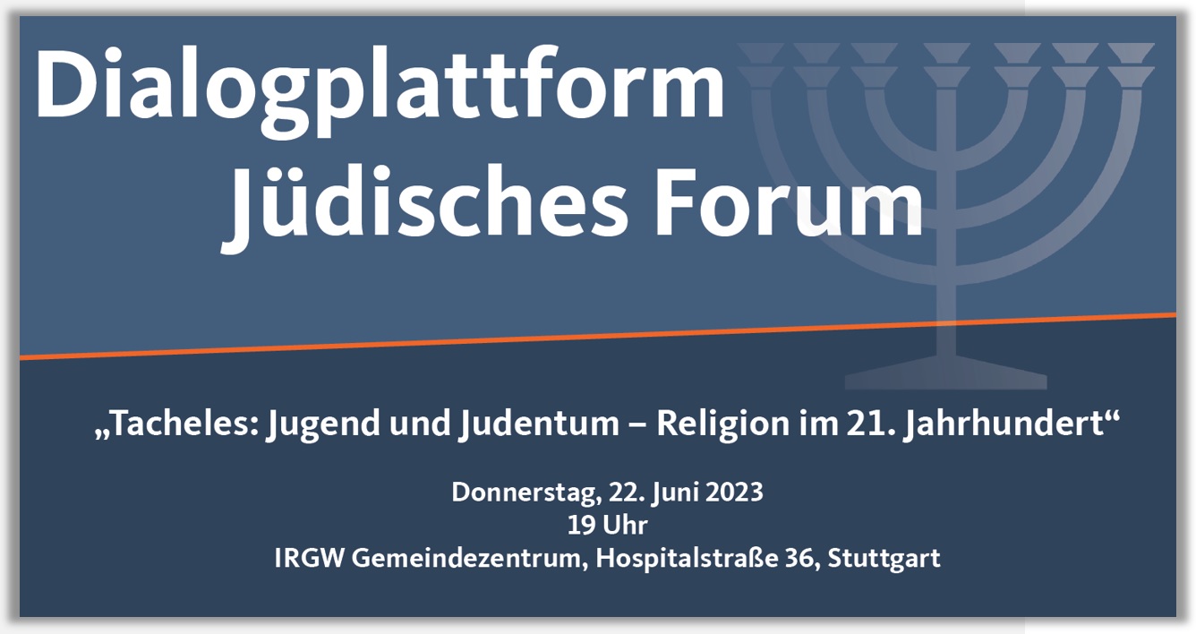 Dialogplattform Jdisches Forum - Tacheles: Jugend und Judentum - Religion im 21. Jahrhundert