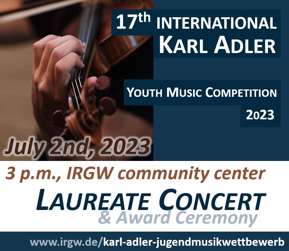 17., internationaler Karl-Adler-Jugendmusikwettbewerb - Preistrgerkonzert am Sonntag, 2. Juli 2023, 15.00 Uhr, Gemeindesaal der IRGW