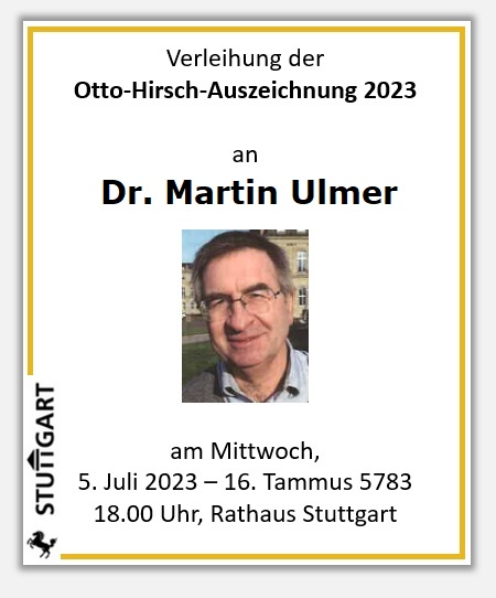 Verleihung der Otto-Hirsch-Auszeichnung 2023 an Dr. Martin Ulm - Mi, 05.07.2023, 18.00 Uhr, Rathaus der Landeshauptstadt Stuttgart
