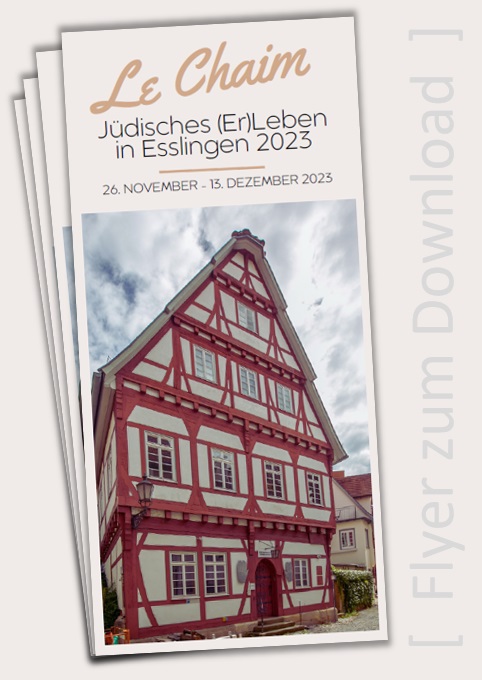 LeChaim - Jüdisches (Er)Leben in Esslingen 2023 - Gesamtflyer zum Download