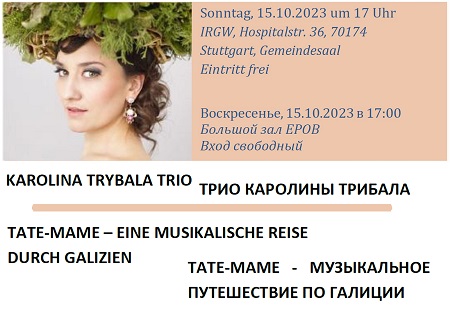 KAROLINA TRYBALA TRIO - TATE-MAME  eine musikalische Reise durch Galizien  -  Sonntag, 15. Oktober 2023, 17.00 Uhr, IRGW-Gemeindezentrum Hospitalstrae / Stuttgart