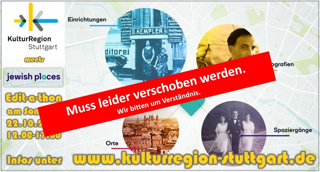 Edit-a-thon der KulturRegion Stuttgart zur jdischen Geschichte in der Region Stuttgart gemeinsam mit JewishPlaces.org  -  Infos unter www.kulturregion-stuttgart.de