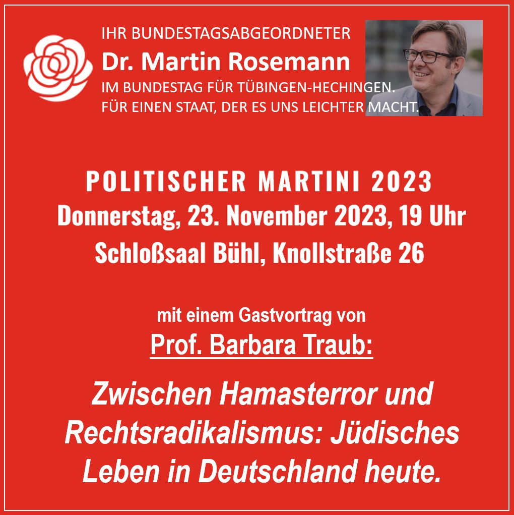 Dr. Martin Rosemann MdB - Politischer Martini am Donnerstag, 23.11.2023 mit einem Gastvortrag von Prof. Barbara Traub: Zwischen Hamasterror und Rechtsradikalismus - Jdisches Leben in Deutschland heute