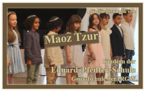 Ma'Oz Zur - gesungen durch Kinder der JGS