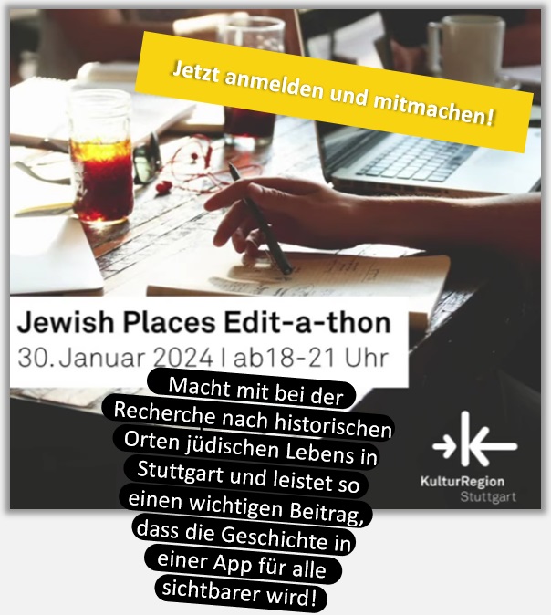 Jewish Places Edit-a-thon - Mit einem ffentlichen Schreib-Marathon startet die KulturRegion Stuttgart ihre Arbeit an Jewish Places: Alle Interessierten sind eingeladen, sich fr die Teilnahme anzumelden.