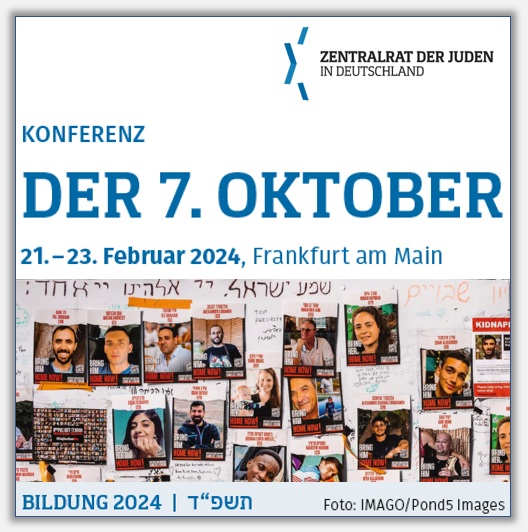Der 7. Oktober - Konferenz der Bildungsabteilung des Zentralrats vom 21.-23.02.2024 in Frankfurt/Main