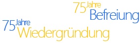 75 Jahre Befreiung - 75 Jahre Wiedergrndung